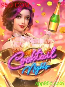 Descubra as Aventuras de 'CocktailNights' em 95D.COM